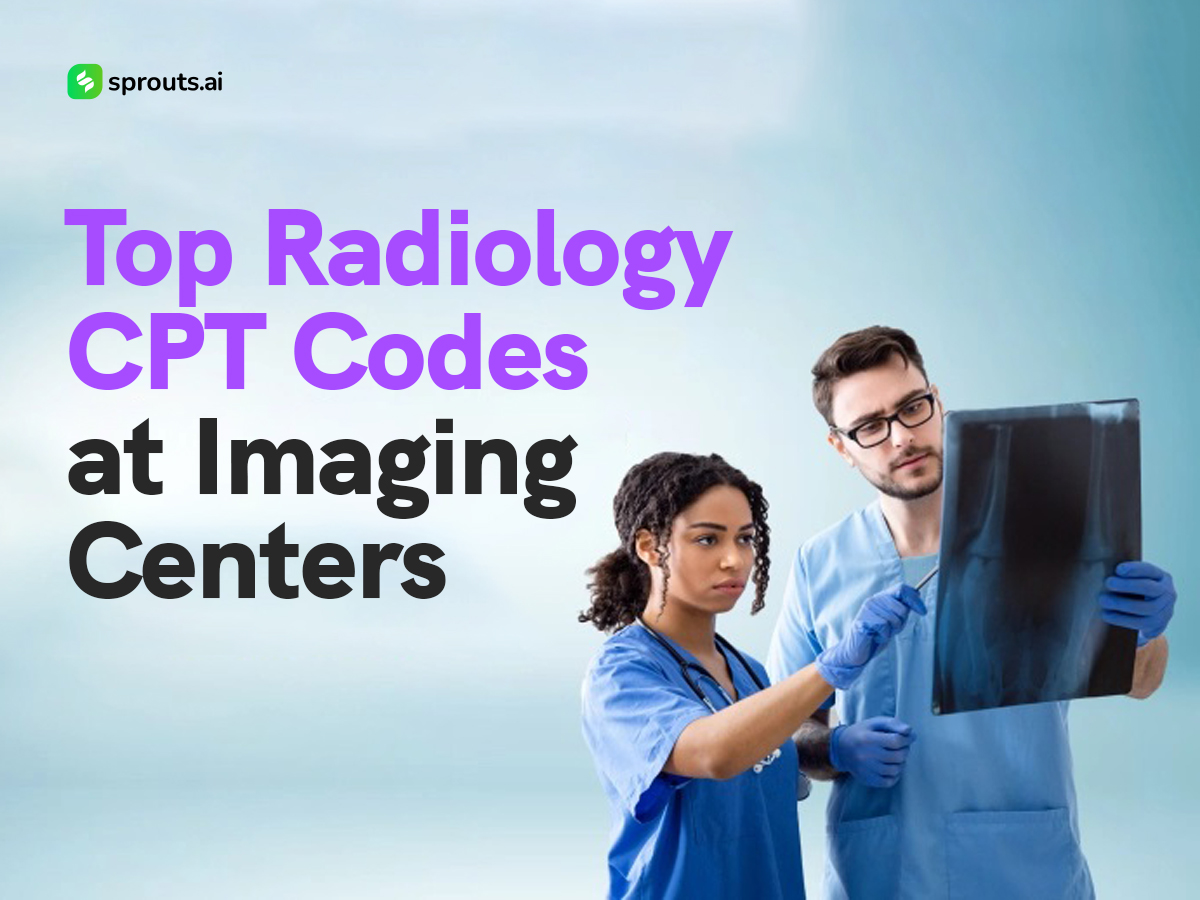 Top Radiology CPT Codes at Imaging Centers Sprouts Health Care