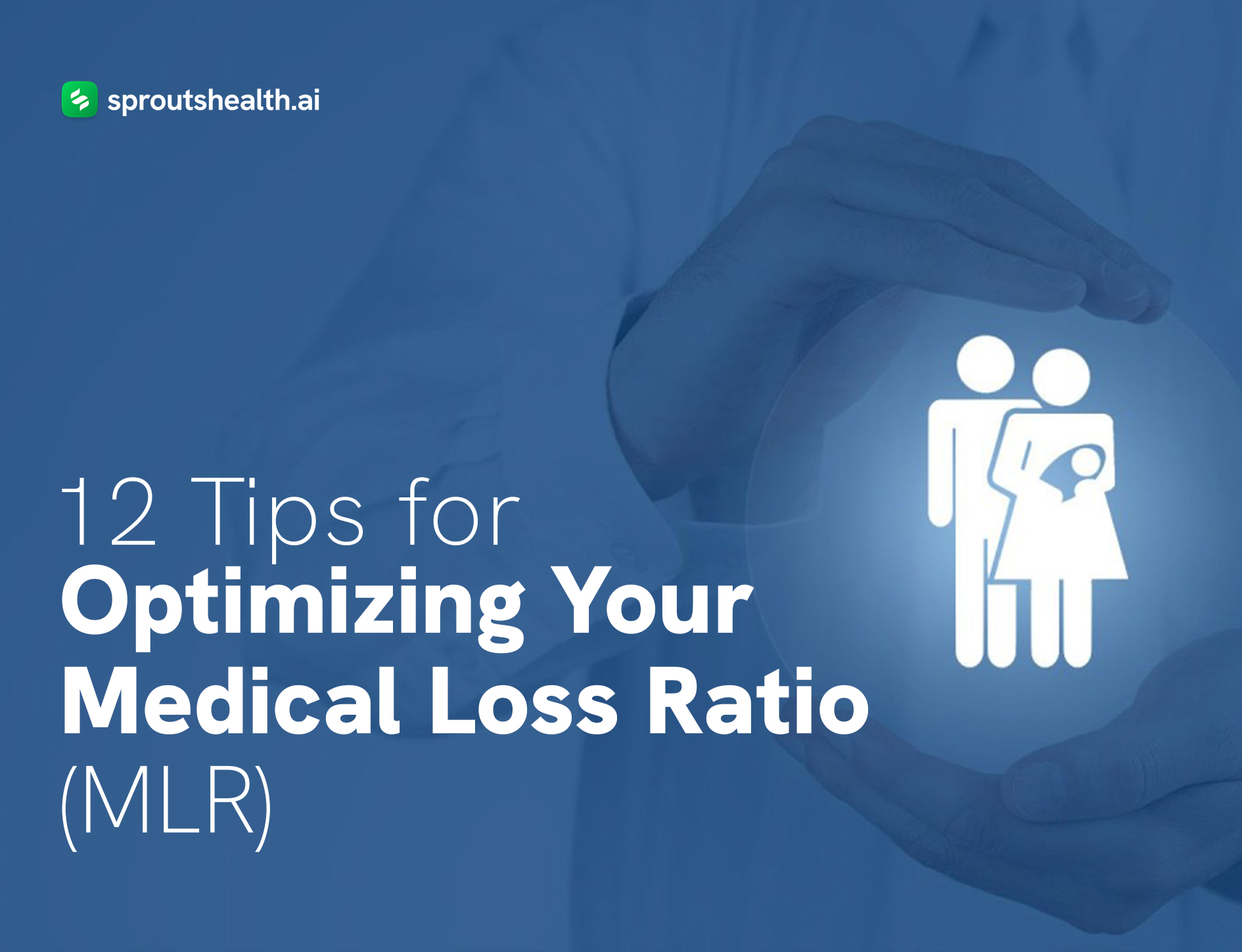 12 Tips for Optimizing Your Medical Loss Ratio (MLR) - Sprouts Health Care